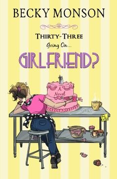 portada Thirty-Three Going on Girlfriend (Spinster Series) (Volume 2) (en Inglés)