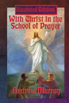 portada With Christ in the School of Prayer (Illustrated Edition) (en Inglés)