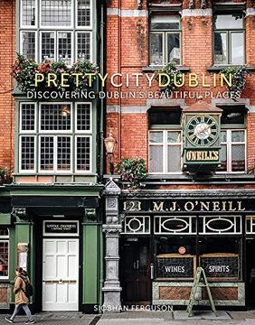 portada Prettycitydublin: Discovering Dublin'S Beautiful Places 
