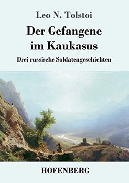 portada Der Gefangene im Kaukasus: Drei Russische Soldatengeschichten (en Alemán)