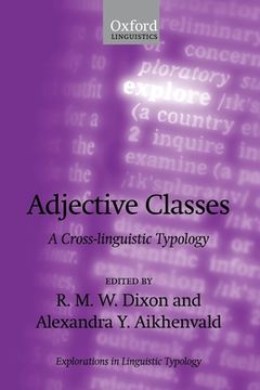 portada Adjective Classes: A Cross-Linguistic Typology (Explorations in Language and Space) (en Inglés)