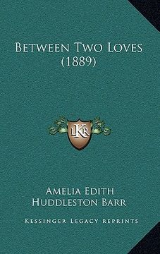 portada between two loves (1889) (en Inglés)