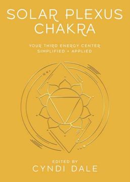 portada Solar Plexus Chakra: Your Third Energy Center Simplified and Applied