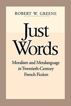 portada Just Words: Moralism and Metalanguage in Twentieth-Century French Fiction (in English)