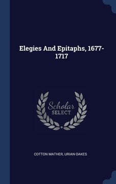 portada Elegies And Epitaphs, 1677-1717