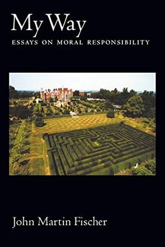portada My Way: Essays on Moral Responsibility (en Inglés)