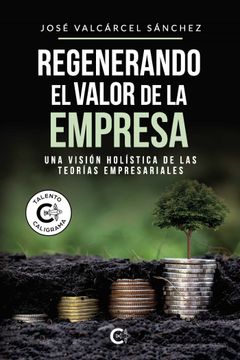 portada Regenerando el Valor de la Empresa: Una Visión Holística de las Teorías Empresariales (in Spanish)