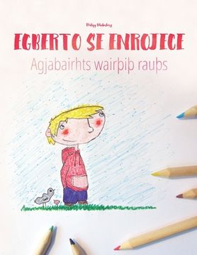 portada Egberto se enrojece/Agjabairhts wairÞiÞ rauÞs: Libro infantil para colorear español-gótico (Edición bilingüe)