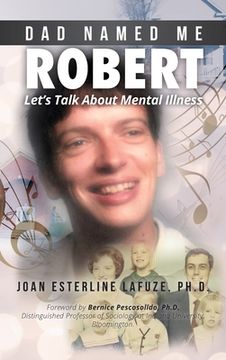 portada Dad Named Me Robert: Let's Talk About Mental Illness (en Inglés)