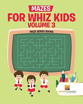 portada Mazes for Whiz Kids Volume 3: Maze Series Books (en Inglés)