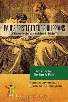 portada Paul's Epistle to the Philippians: A Remedy for the Spiritual Blahs! (en Inglés)