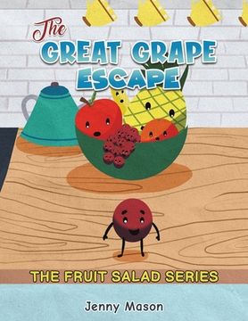 portada The Fruit Salad Series - The Great Grape Escape (en Inglés)