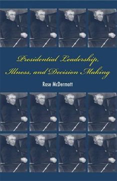 portada Presidential Leadership, Illness, and Decision Making (in English)