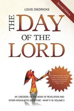portada The day of the Lord, Second Edition: An Exegesis of the Book of Revelation and Other Apocalyptic Scripture 