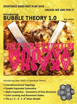 portada Existence does not play dice . . . unless we ask for it: Introducing BUBBLE THEORY 1.0 (en Inglés)