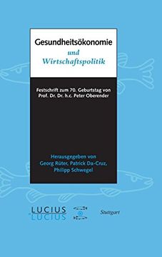 portada Gesundheitsökonomie und Wirtschaftspolitik: Festschrift zum 70. Geburtstag von Prof. Oberender (en Alemán)