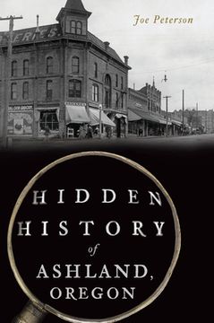portada Hidden History of Ashland, Oregon