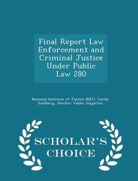 portada Final Report Law Enforcement and Criminal Justice Under Public Law 280 - Scholar's Choice Edition (en Inglés)