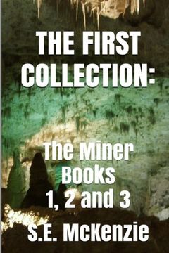 portada The First Collection: The Miner Books 1, 2 and 3