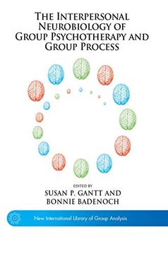 portada The Interpersonal Neurobiology of Group Psychotherapy and Group Process (The new International Library of Group Analysis) (in English)