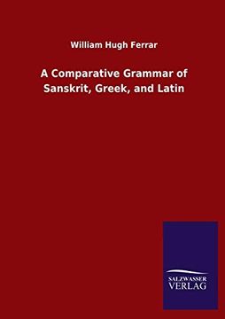 portada A Comparative Grammar of Sanskrit, Greek, and Latin (en Inglés)