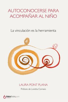 portada Autoconocerse Para Acompañar al Niño: La Vinculación es la Herramienta (in Spanish)