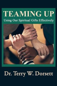 portada Teaming Up: Using Our Spiritual Gifts Effectively (en Inglés)