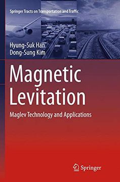 portada Magnetic Levitation: Maglev Technology and Applications (Springer Tracts on Transportation and Traffic) (en Inglés)