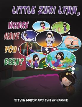 portada Little Zuri Lynn, Where Have You Been? (en Inglés)