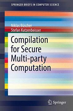 portada Compilation for Secure Multi-Party Computation (Springerbriefs in Computer Science) (en Inglés)