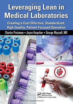 portada Leveraging Lean in Medical Laboratories: Creating a Cost Effective, Standardized, High Quality, Patient-Focused Operation (in English)