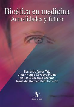 portada Bioética en Medicina. Actualidades y Futuro (in Spanish)