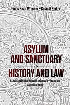 portada Asylum and Sanctuary in History and Law: A Social and Political Approach to Temporary Protections Around the World (in English)