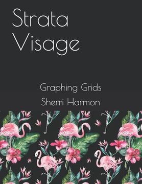 portada Strata Visage: Graphing Grids (en Inglés)