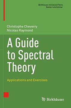 portada A Guide to Spectral Theory: Applications and Exercises (en Inglés)
