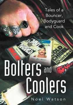portada bolters and coolers: tales of a bouncer, bodyguard and cook (en Inglés)