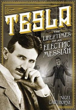 portada Tesla: The Life and Times of an Electric Messiah