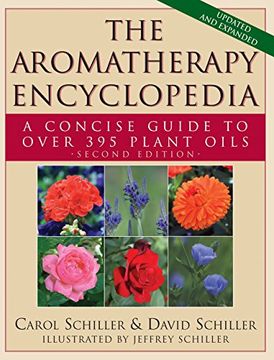 portada The Aromatherapy Encyclopedia: A Concise Guide to Over 395 Plant Oils (en Inglés)
