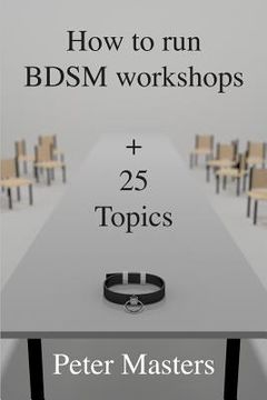 portada How to run BDSM workshops plus 25 topics (in English)