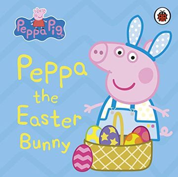 portada Peppa Pig: Peppa the Easter Bunny (in English)