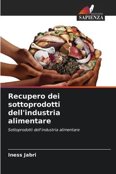 portada Recupero dei sottoprodotti dell'industria alimentare (en Italiano)