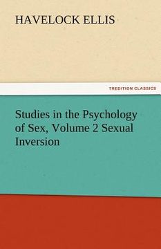 portada studies in the psychology of sex, volume 2 sexual inversion (en Inglés)