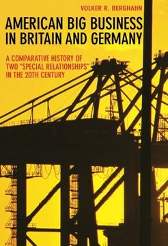 portada American big Business in Britain and Germany: A Comparative History of two "Special Relationships" in the 20Th Century (en Inglés)