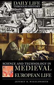 portada Science and Technology in Medieval European Life (The Greenwood Press Daily Life Through History Series: Science and Technology in Everyday Life) (en Inglés)