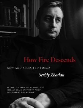 portada How Fire Descends: New and Selected Poems (The Margellos World Republic of Letters) 