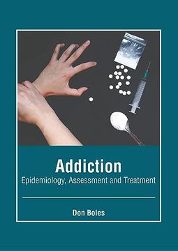 portada Addiction: Epidemiology, Assessment and Treatment (en Inglés)
