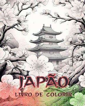 portada Livro para colorir do Japão: livro para colorir para adultos, belas ilustrações: Cores Designs Clássicos e Contemporâneos (en Portugués)