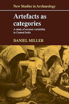 portada Artefacts as Categories: A Study of Ceramic Variability in Central India (New Studies in Archaeology) (in English)