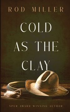portada Cold as the Clay (en Inglés)