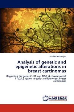 portada analysis of genetic and epigenetic alterations in breast carcinomas (en Inglés)
